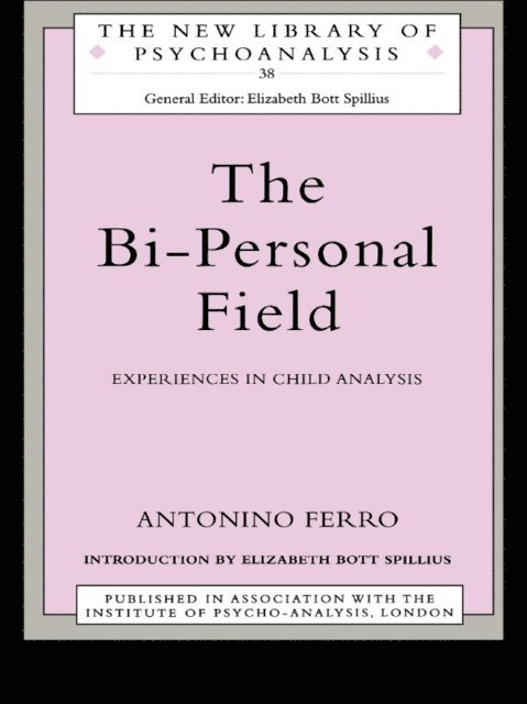 Antonino Ferro - Bi-Personal Field, E-bok