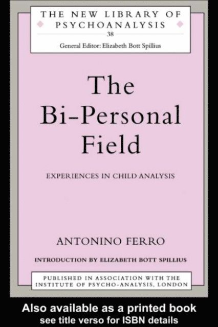 Antonino Ferro - Bi-Personal Field, E-bok