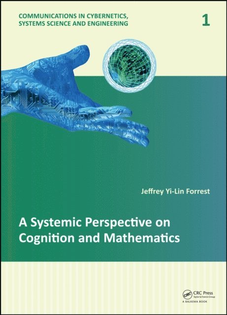 Jeffrey Yi-Lin Forrest - Systemic Perspective on Cognition and Mathematics, E-bok