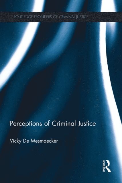 Vicky De Mesmaecker - Perceptions of Criminal Justice, E-bok. Tillgänglighet: Lägg i varukorg