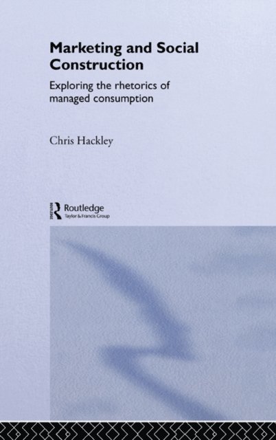 Chris Hackley - Marketing and Social Construction, E-bok