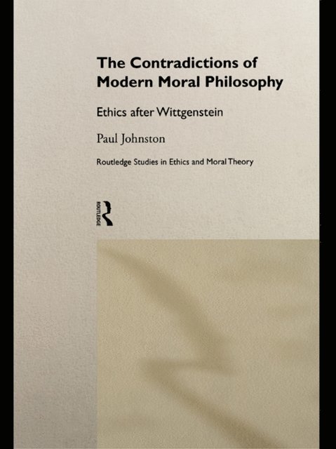 Paul Johnston, Dr Paul Johnston - Contradictions of Modern Moral Philosophy, E-bok