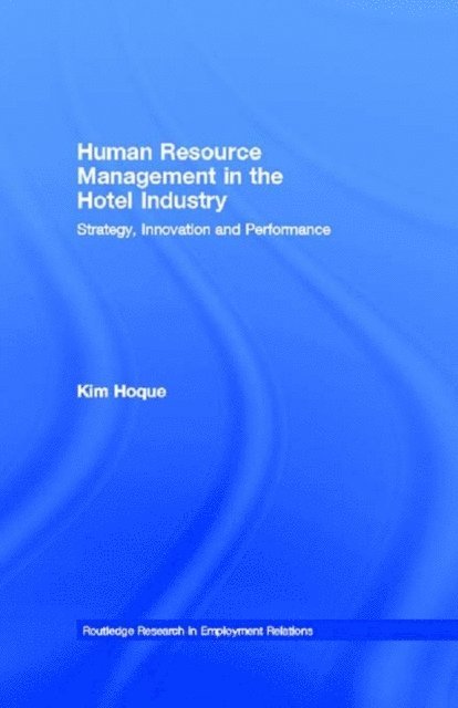 Kim Hoque - Human Resource Management in the Hotel Industry, E-bok
