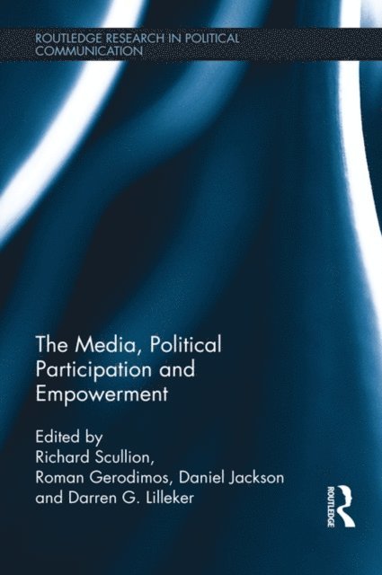 Darren Lilleker, Daniel Jackson, Roman Gerodimos, Richard Scullion - Media, Political Participation and Empowerment, E-bok