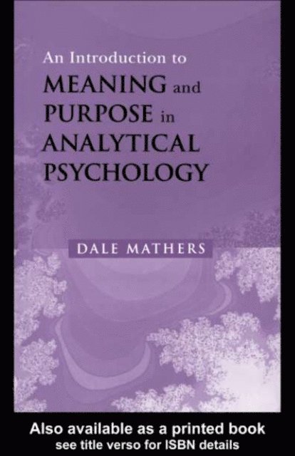 Dale Mathers - Introduction to Meaning and Purpose in Analytical Psychology, E-bok