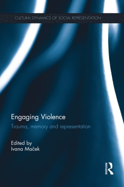 Ivana Macek - Engaging Violence, E-bok