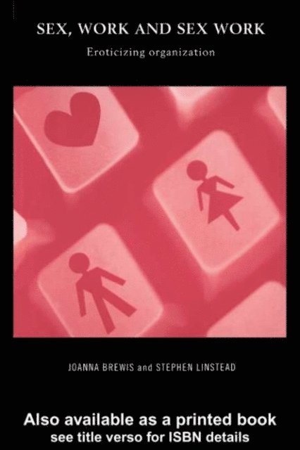 Stephen Linstead, Joanna Brewis - Sex, Work and Sex Work, E-bok