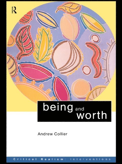 Andrew Collier - Being and Worth, E-bok