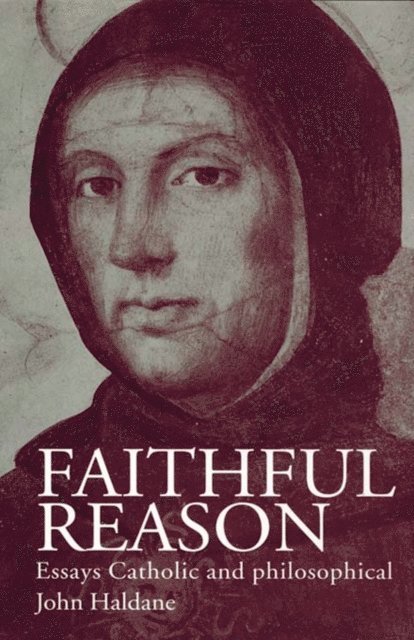 John Haldane - Faithful Reason, E-bok