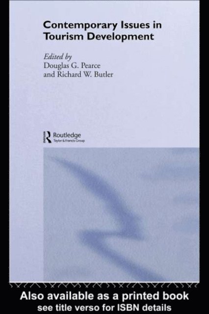 Douglas G. Pearce, Richard W. Butler - Contemporary Issues in Tourism Development, E-bok