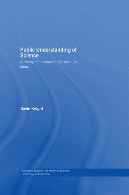 David Knight - Public Understanding of Science, E-bok