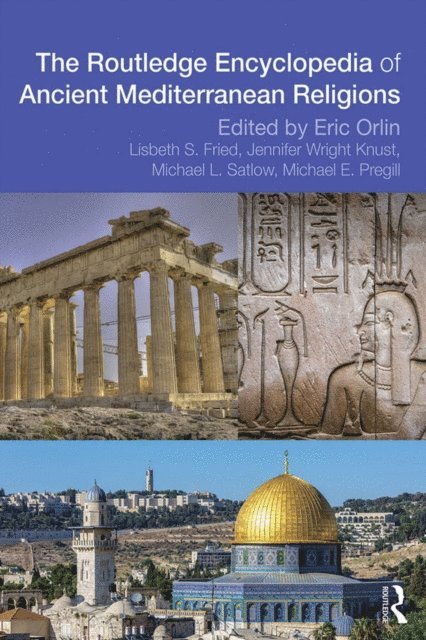 Eric Orlin - Routledge Encyclopedia of Ancient Mediterranean Religions, E-bok. Tillgänglighet: Lägg i varukorg