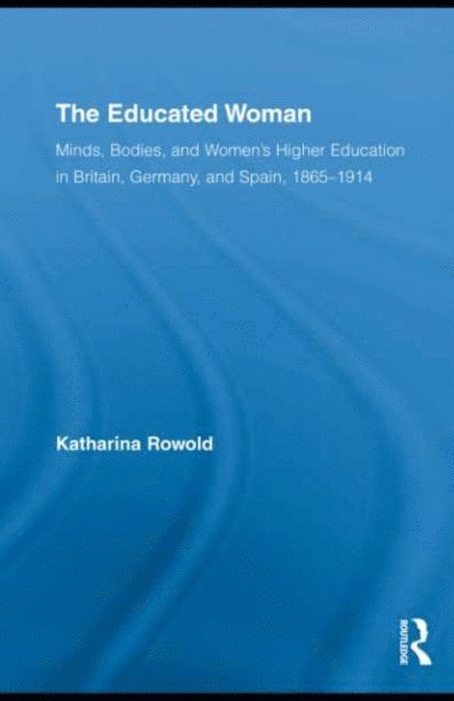 Katharina Rowold - Educated Woman, E-bok