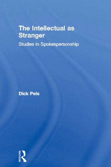 Dick Pels - Intellectual as Stranger, E-bok