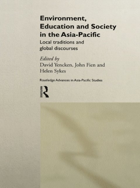 David Yencken, Helen Sykes, John Fien - Environment, Education and Society in the Asia-Pacific, E-bok