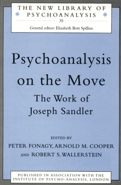 Robert S. Wallerstein, Peter Fonagy, Arnold M. Cooper - Psychoanalysis on the Move, E-bok