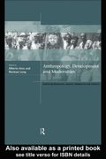 Anthropology, Development and Modernities