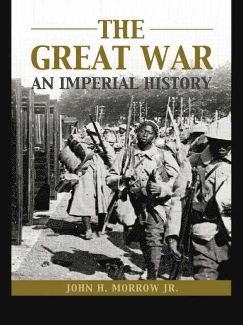 John H. Morrow Jr. - Great War, E-bok