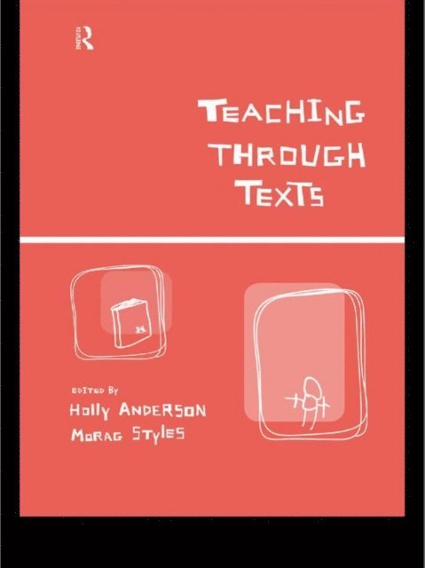 Morag Styles, Holly Anderson - Teaching Through Texts, E-bok