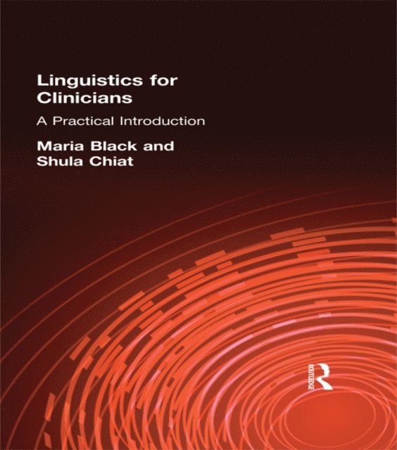 Shula Chiat, Maria Black - Linguistics for Clinicians, E-bok
