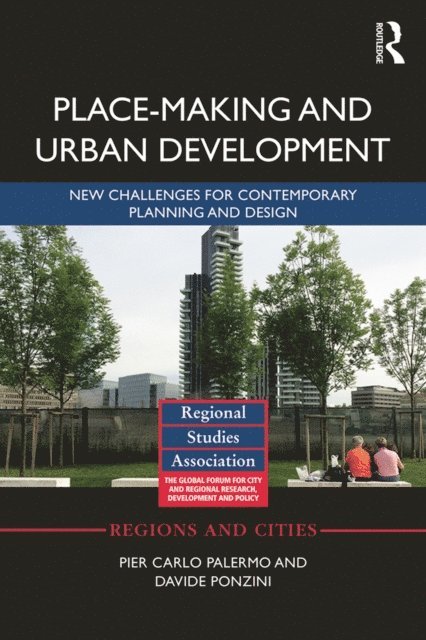 Davide Ponzini, Pier Carlo Palermo - Place-making and Urban Development, E-bok