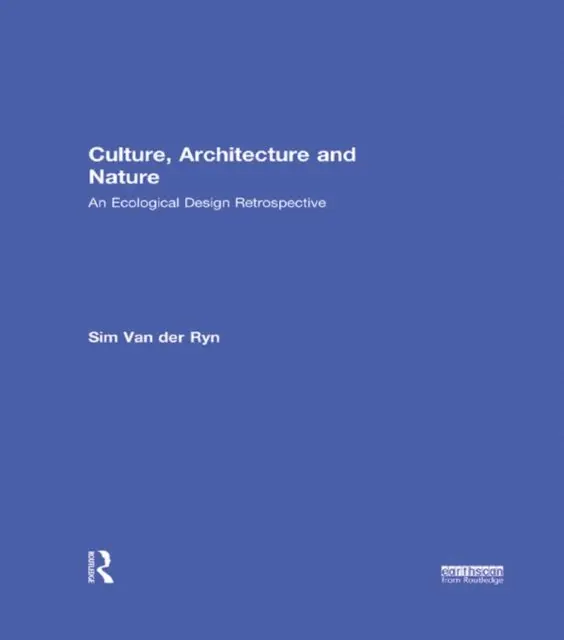 Sim Van der Ryn - Culture, Architecture and Nature, E-bok. Tillgänglighet: Lägg i varukorg