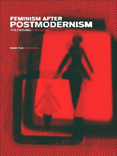 Marysia Zalewski - Feminism After Postmodernism?, E-bok