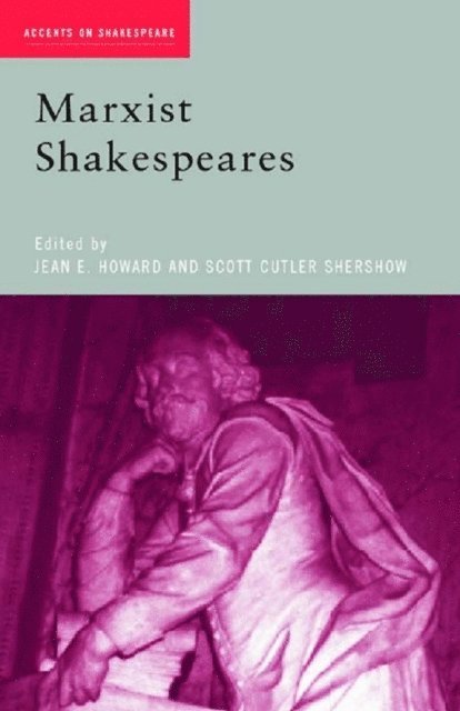 Scott Cutler Shershow, Jean E. Howard - Marxist Shakespeares, E-bok