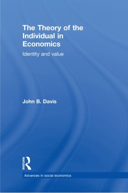 John B Davis - Theory of the Individual in Economics, E-bok
