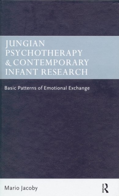Mario Jacoby - Jungian Psychotherapy and Contemporary Infant Research, E-bok. Tillgänglighet: Lägg i varukorg