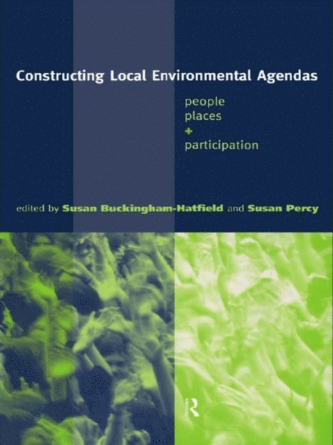 Susan Percy, Susan Buckingham-Hatfield - Constructing Local Environmental Agendas, E-bok