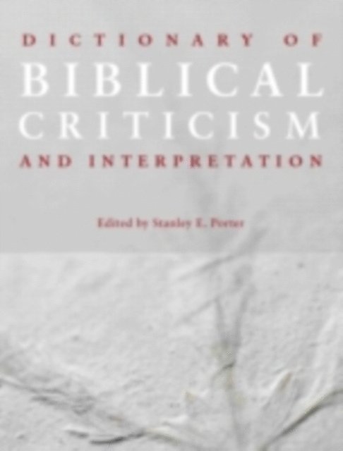 Stanley E. Porter - Dictionary of Biblical Criticism and Interpretation, E-bok