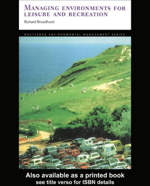 Richard Broadhurst - Managing Environments for Leisure and Recreation, E-bok