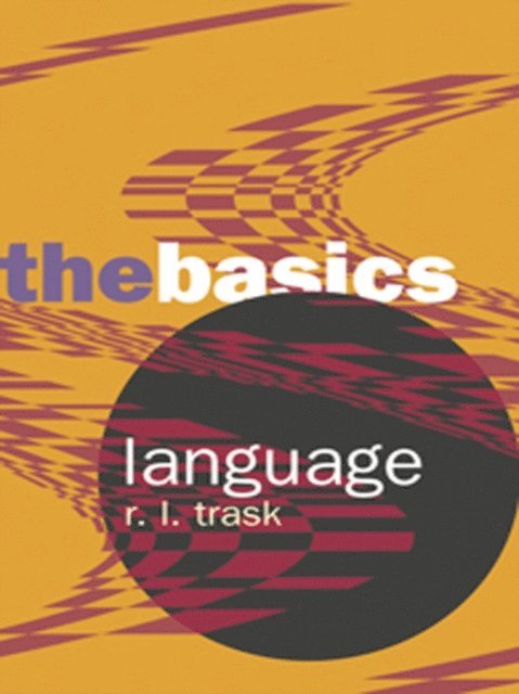 Andreea S. Calude - Language: The Basics, E-bok