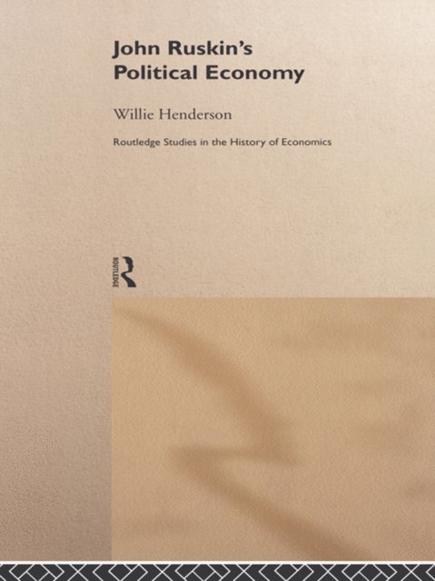 William Henderson - John Ruskin's Political Economy, E-bok