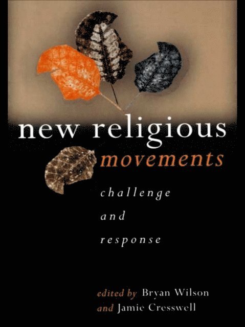 Bryan Wilson, Jamie Cresswell - New Religious Movements, E-bok