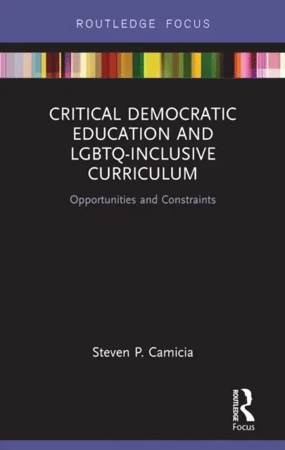 Steven Camicia - Critical Democratic Education and LGBTQ-Inclusive Curriculum, E-bok. Tillgänglighet: Lägg i varukorg