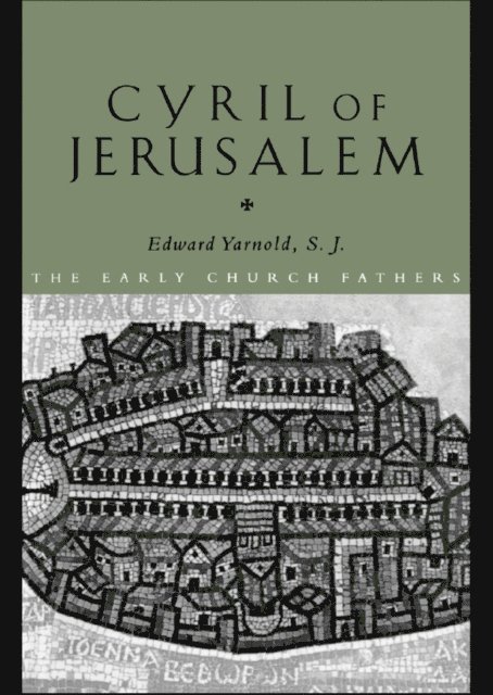 E.J. Yarnold S.J. - Cyril of Jerusalem, E-bok
