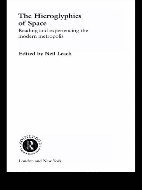 Neil Leach - Hieroglyphics of Space, E-bok