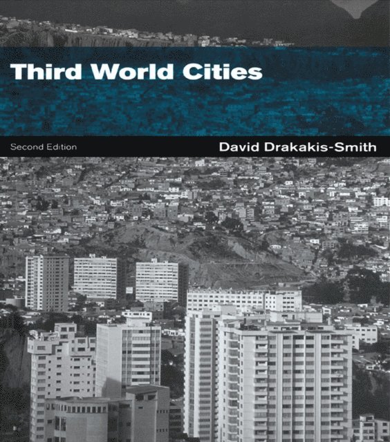 the late David W. Drakakis-Smith - Third World Cities, E-bok