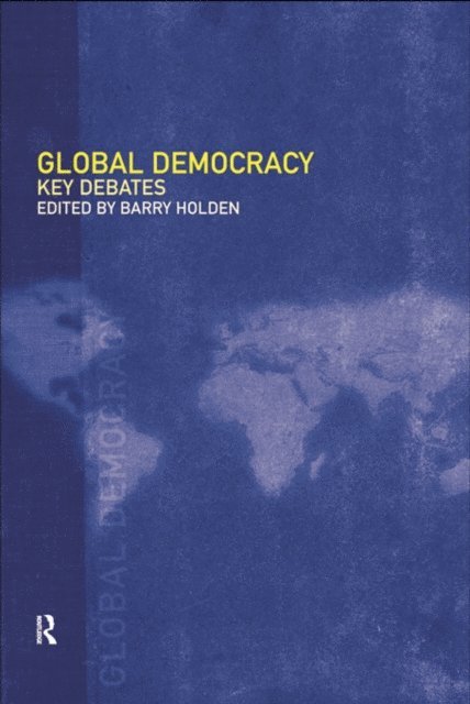 Barry Holden - Global Democracy, E-bok