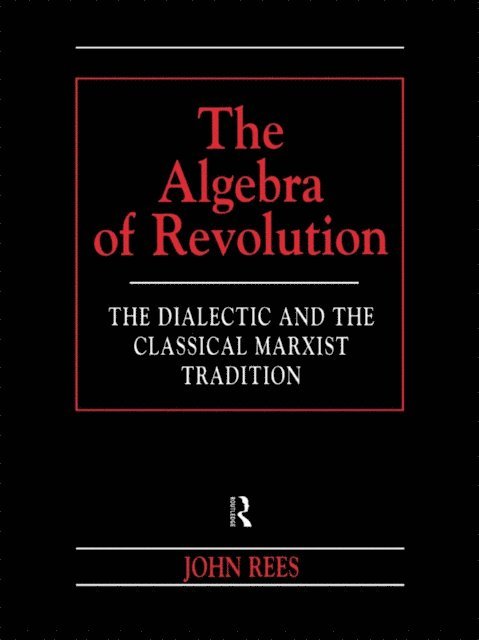 John Rees - Algebra of Revolution, E-bok