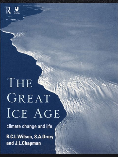R.C.L. Wilson, S.A. all at The Open University Drury, J.A. Chapman - Great Ice Age, E-bok. Tillgänglighet: Lägg i varukorg