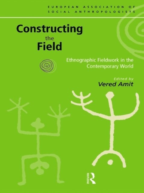 Vered Amit - Constructing the Field, E-bok