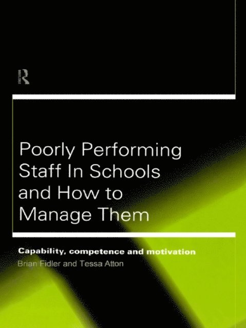 Tessa Atton - Poorly Performing Staff in Schools and How to Manage Them, E-bok
