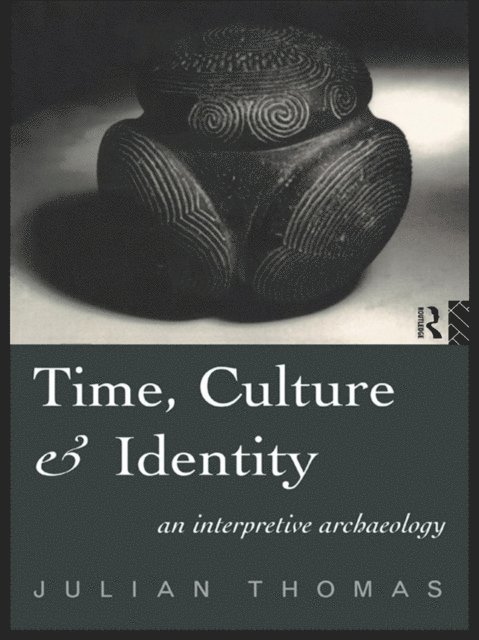 Julian Thomas - Time, Culture and Identity, E-bok