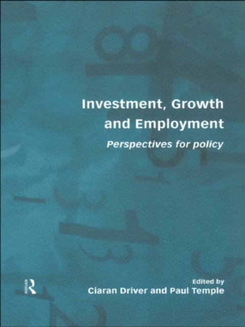 Paul Temple, Ciaran Driver - Investment, Growth and Employment, E-bok