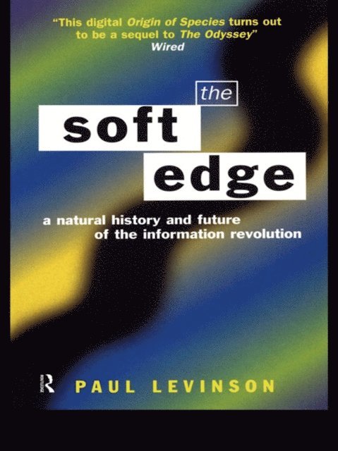 Paul Levinson - Soft Edge:Nat Hist&Future Info, E-bok