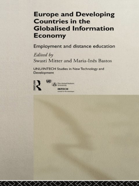 Swasti Mitter, Maria Ines Bastos - Europe and Developing Countries in the Globalized Information Economy, E-bok