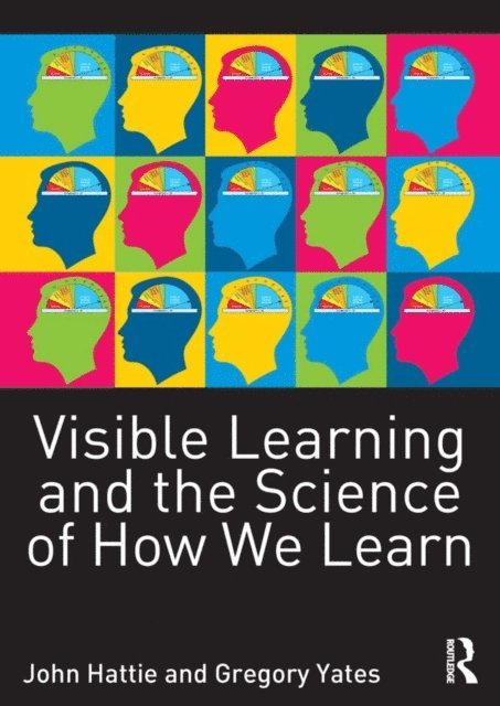 Gregory C. R. Yates, John Hattie - Visible Learning and the Science of How We Learn, E-bok